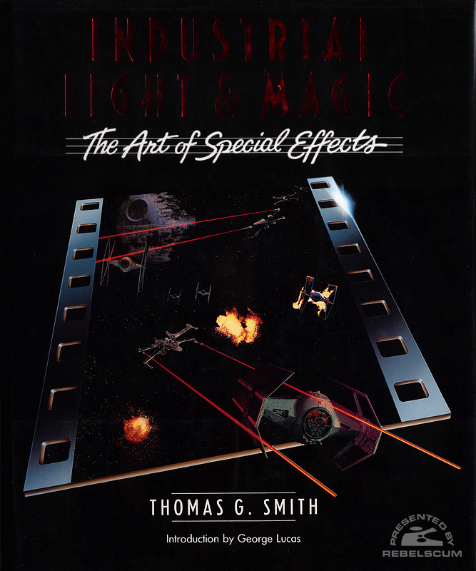 Industrial Light & Magic: The Art of Special Effects - Hardcover