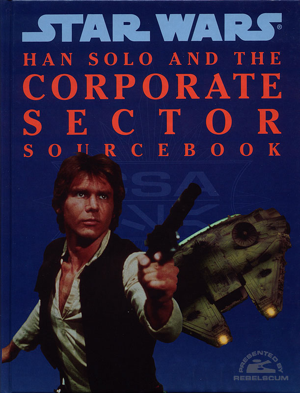 Star Wars: Han Solo and the Corporate Sector Sourcebook - Hardcover