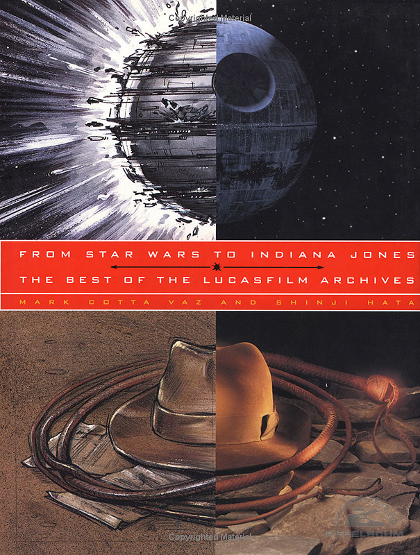 From Star Wars to Indiana Jones: The Best of the Lucasfilm Archives - Hardcover