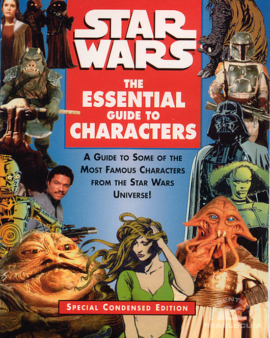 Star Wars: The Essential Guide to Characters [Condensed Edition]