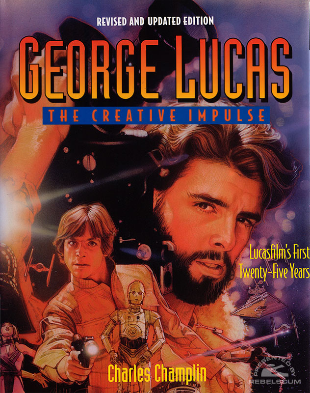 George Lucas: The Creative Impulse 2nd Edition - Hardcover