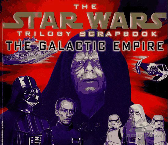 The Star Wars Trilogy Scrapbook: The Galactic Empire