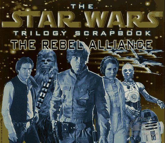 The Star Wars Trilogy Scrapbook: The Rebel Alliance
