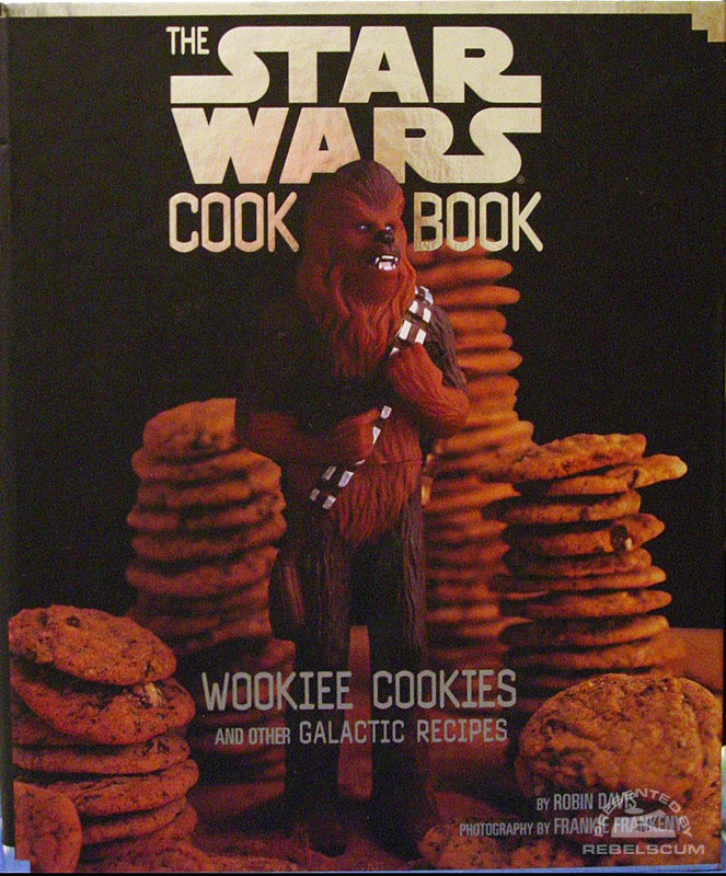The Star Wars Cookbook: Wookiee Cookies and Other Galactic Recipes - Hardcover