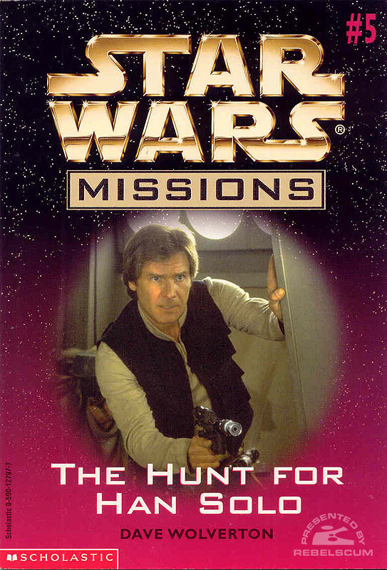 Star Wars Missions #5: The Hunt for Han Solo