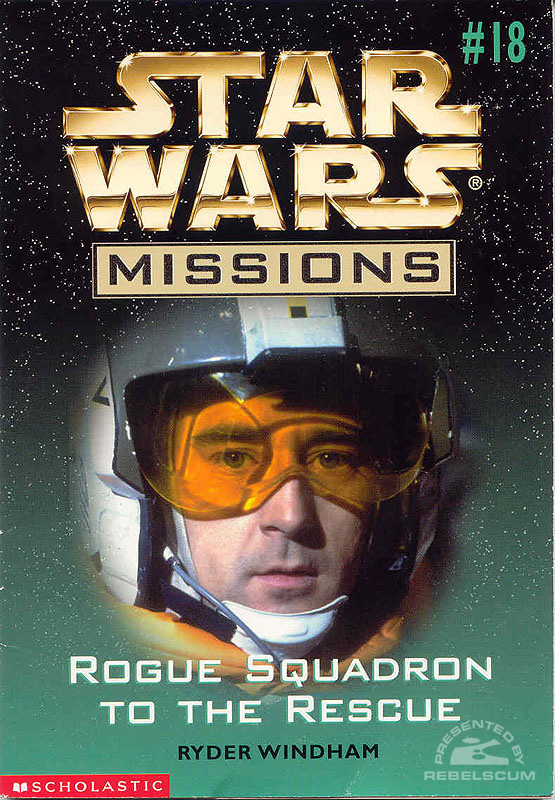 Star Wars Missions #18: Rogue Squadron to the Rescue