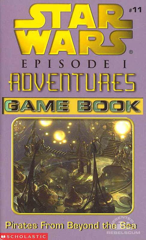 Episode I Adventures Game Book 11: Pirates from Beyond the Sea - Paperback
