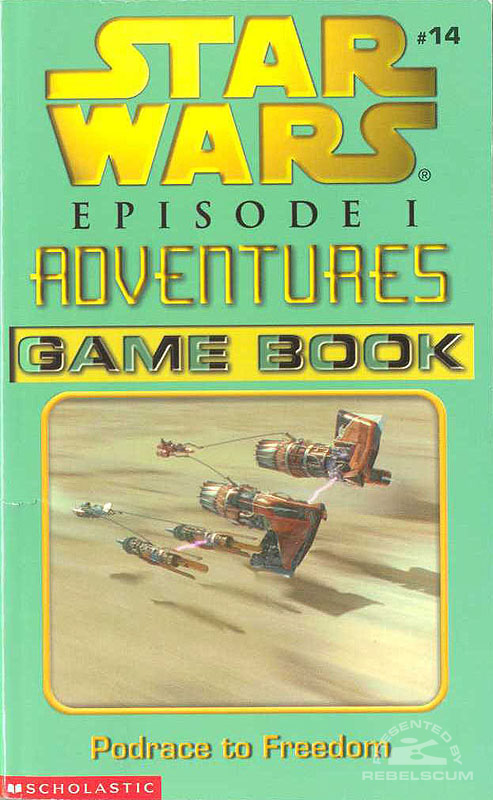Episode I Adventures Game Book 14: Podrace to Freedom - Paperback