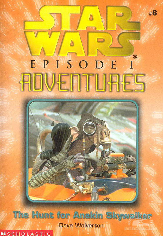 Episode I Adventures Novel 6: The Hunt for Anakin Skywalker - Paperback
