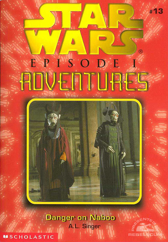 Episode I Adventures Novel 13: Danger on Naboo - Paperback