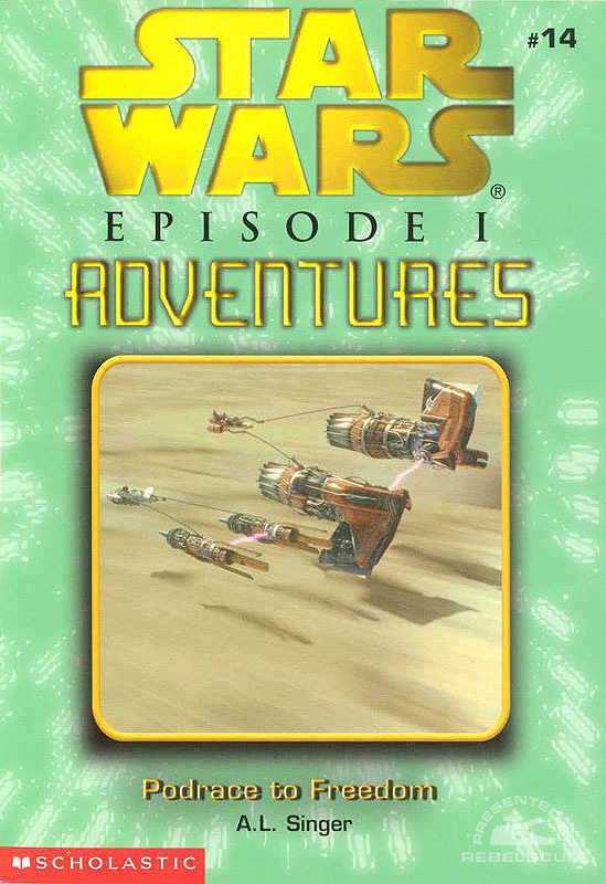 Episode I Adventures Novel 14: Podrace to Freedom - Paperback