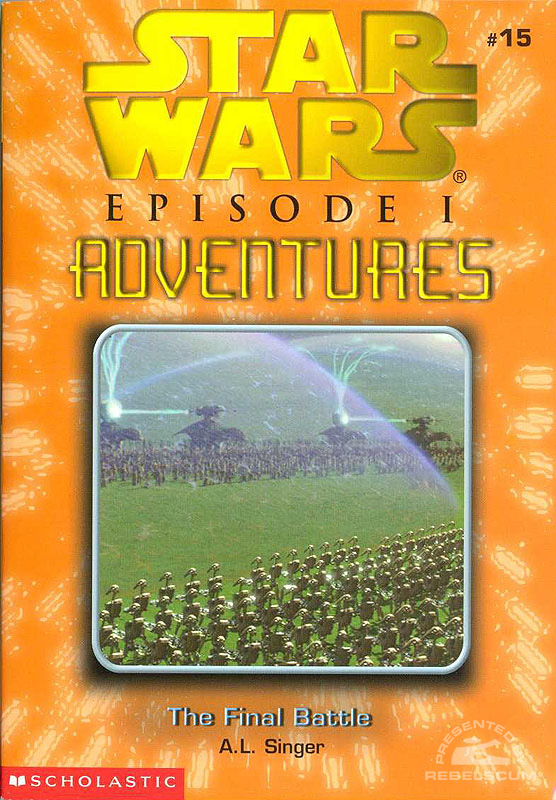 Episode I Adventures Novel 15: The Final Battle - Paperback