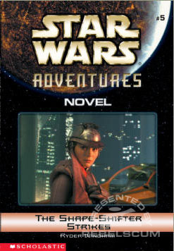 Star Wars Adventures Novel 5: The Shape-Shifter Strikes