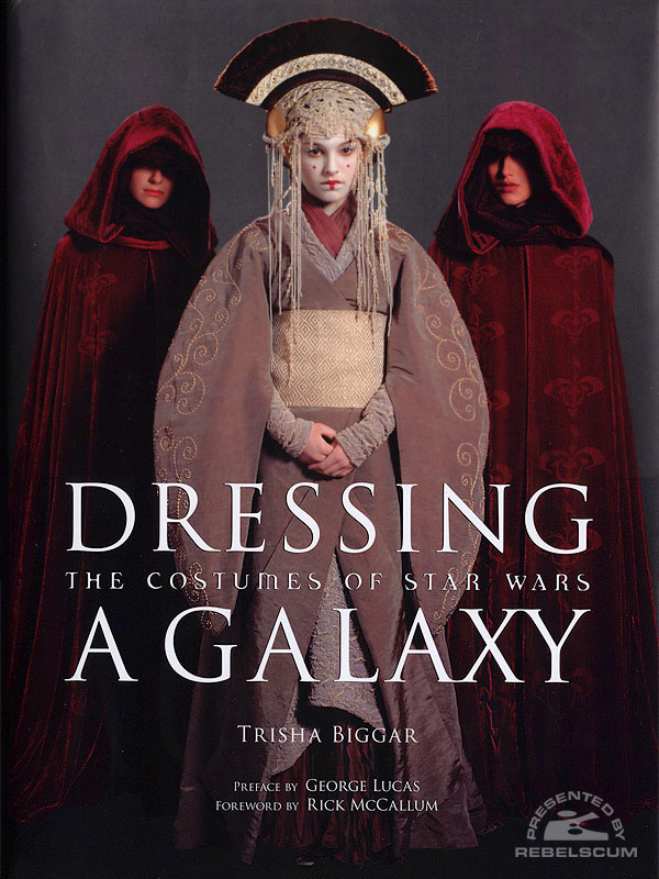 Dressing a Galaxy: The Costumes of Star Wars - Hardcover