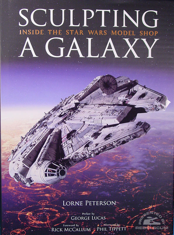 Sculpting A Galaxy: Inside the Star Wars Model Shop - Hardcover