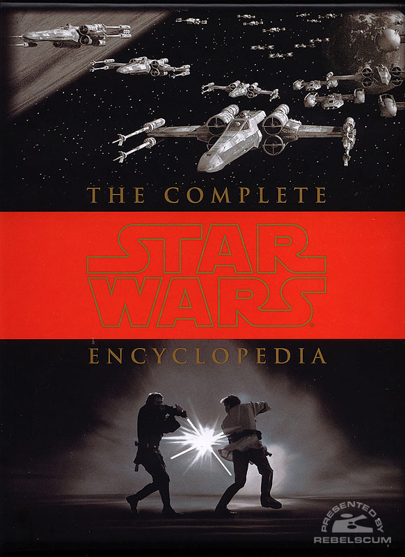 The Complete Star Wars Encyclopedia - Hardcover