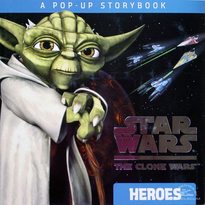 Star Wars: The Clone Wars – Heroes: A Pop-up Storybook - Hardcover