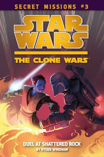 Star Wars: The Clone Wars – Secret Missions #3: Duel at Shattered Rock