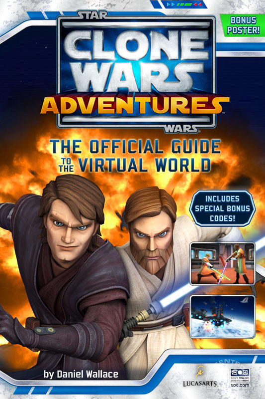Star Wars: The Clone Wars Adventures – The Official Guide to the Virtual World
