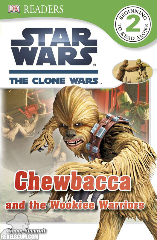 Star Wars: The Clone Wars – Chewbacca and the Wookiee Warriors - Hardcover