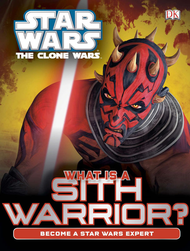 Star Wars: The Clone Wars – What is a Sith Warrior? - Hardcover