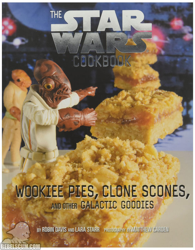 Star Wars Cookbook: Wookiee Pies, Clone Scones & Other Goodies