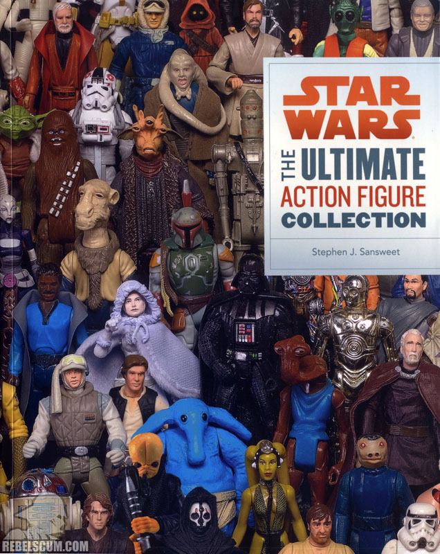 Star Wars: The Ultimate Action Figure Collection – 35 Years of Characters - Softcover