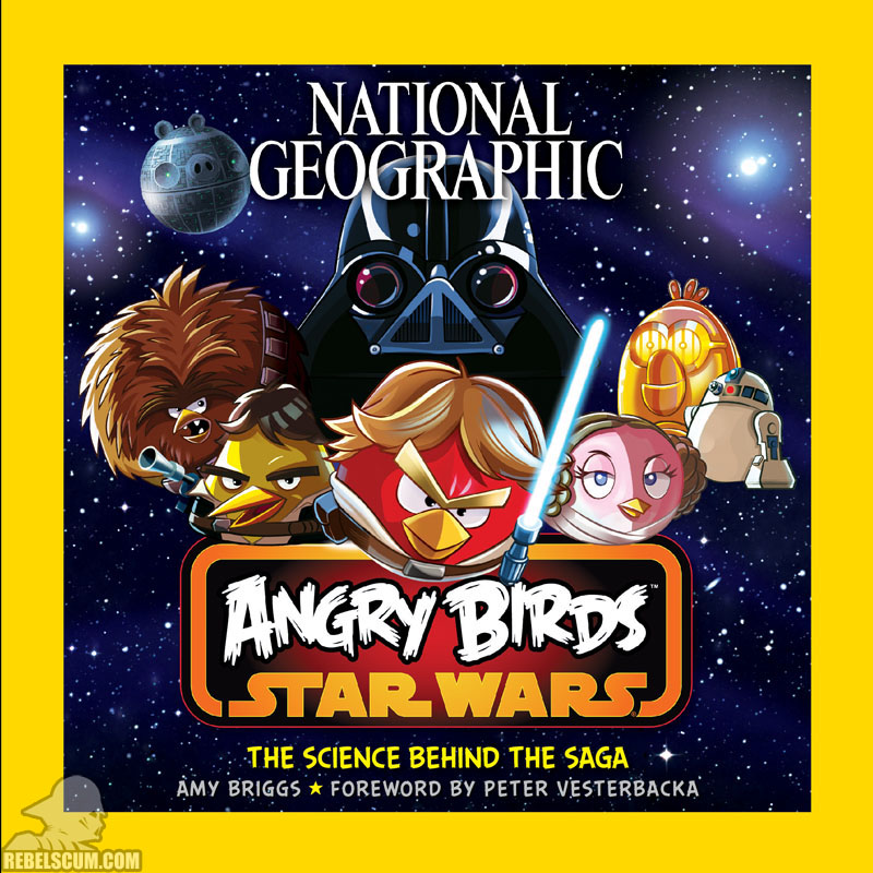 National Geographic Angry Birds Star Wars: The Science Behind the Saga - Hardcover