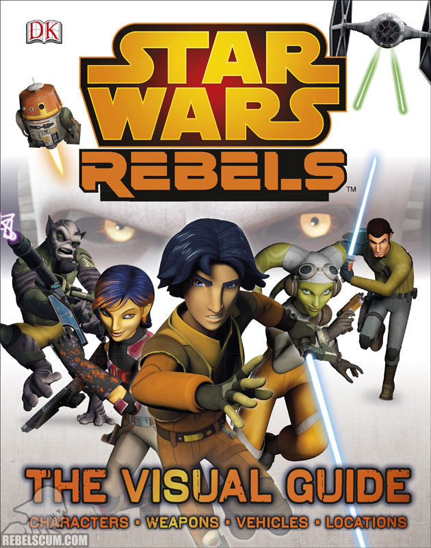 Star Wars Rebels: The Visual Guide - Hardcover