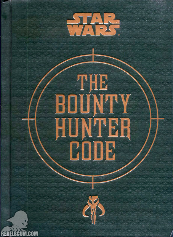 Star Wars: The Bounty Hunter Code–From the Files of Boba Fett