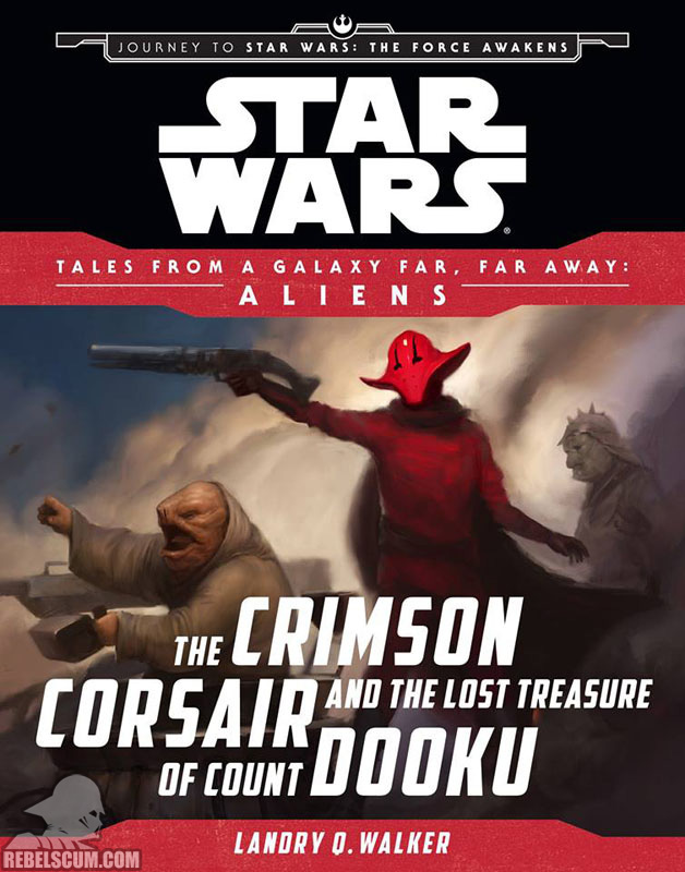 Star Wars: Tales from a Galaxy Far, Far Away – The Crimson Corsair and the Lost Treasure of Count Dooku - eBook