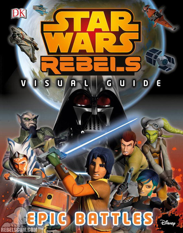 Star Wars Rebels: The Epic Battle – The Visual Guide - Hardcover