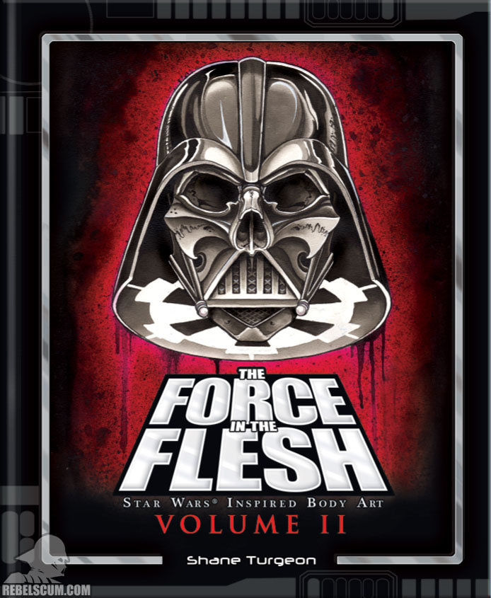 The Force In The Flesh: Star Wars Inspired Body Art Volume II