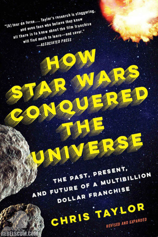 How Star Wars Conquered the Universe: The Past, Present, and Future of a Multibillion Dollar Franchise - Softcover