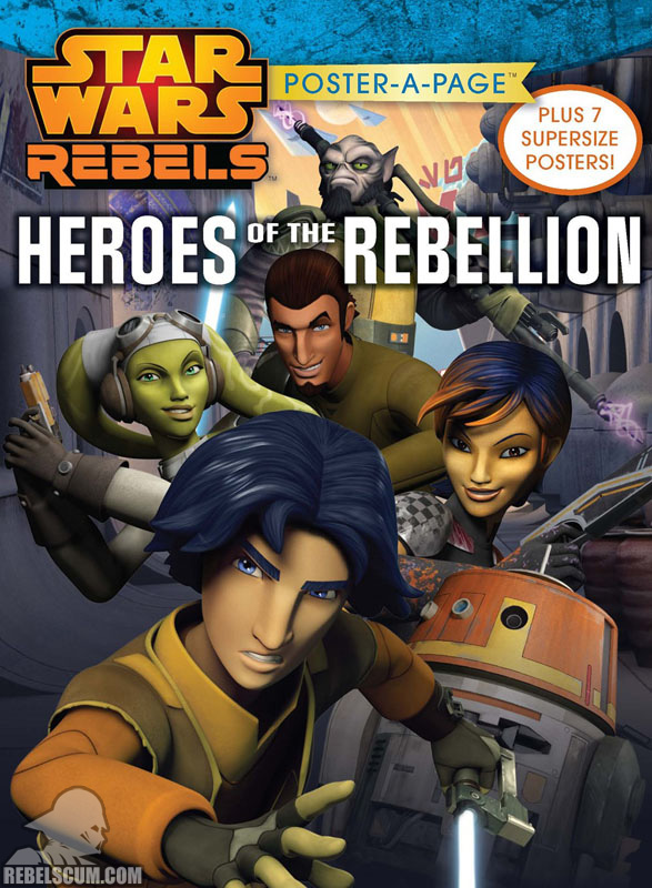 Star Wars Rebels: Heroes of the Rebellion Poster-A-Page - Softcover