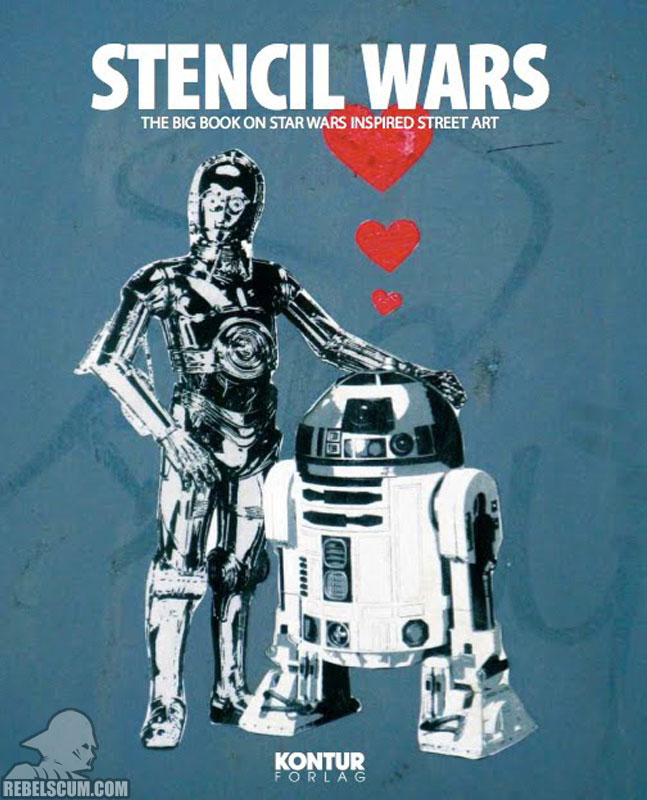 Stencil Wars: The Ultimate Book on Star Wars Inspired Street Art - Softcover