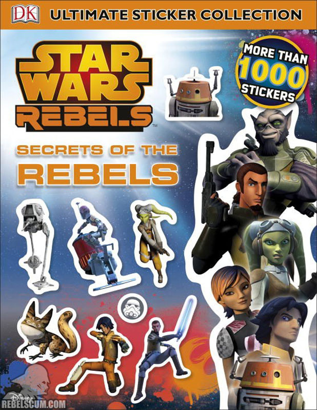 Star Wars Rebels: Secrets of the Rebels Ultimate Sticker Collection - Softcover