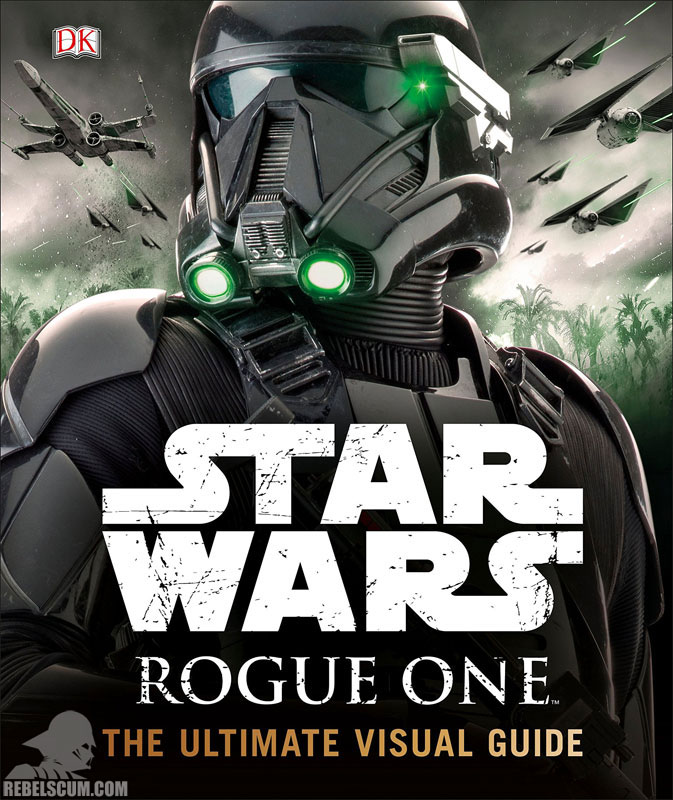 Star Wars: Rogue One Ultimate Visual Guide - Hardcover