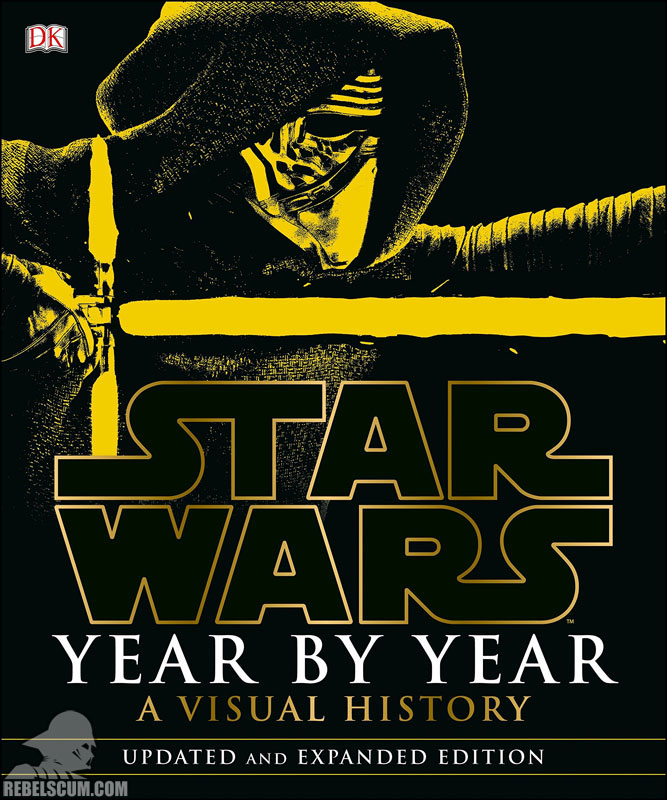 Star Wars Year by Year: A Visual History, Updated Edition - Hardcover