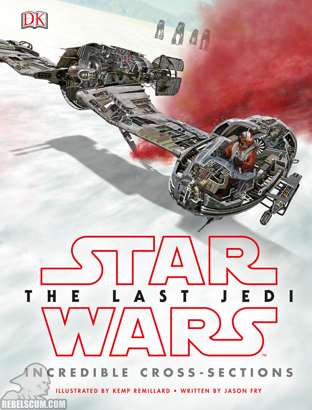Star Wars: The Last Jedi Incredible Cross-Sections - Hardcover
