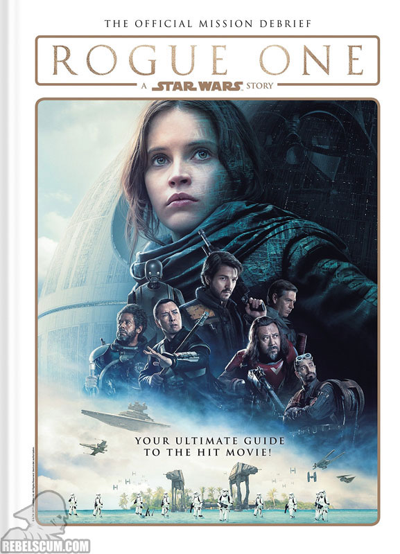 Rogue One: A Star Wars Story – The Official Mission Debrief - Hardcover