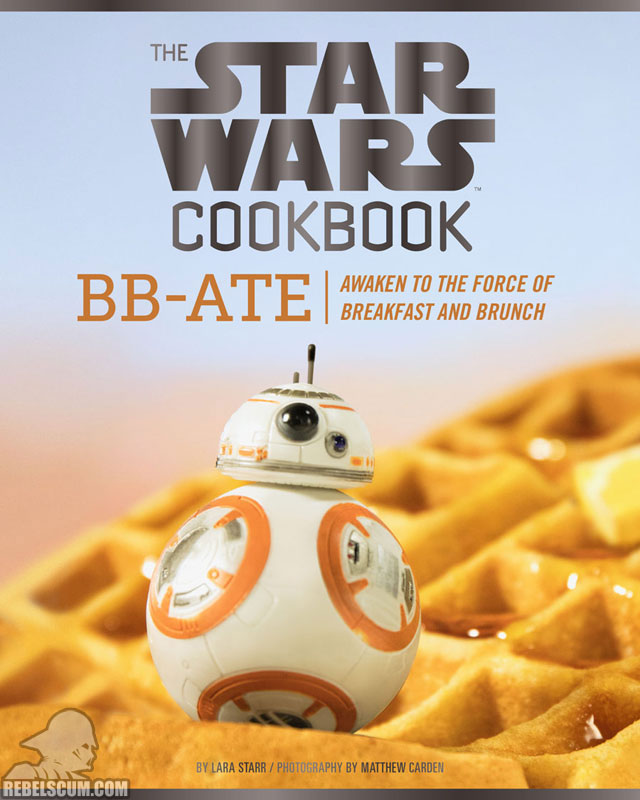 The Star Wars Cookbook: BB-Ate - Hardcover