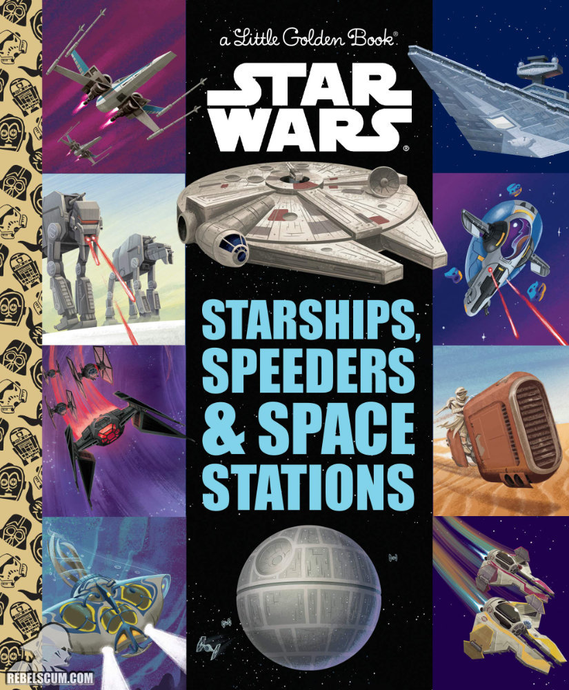 Star Wars: Starships, Speeders & Space Stations Little Golden Book - Hardcover