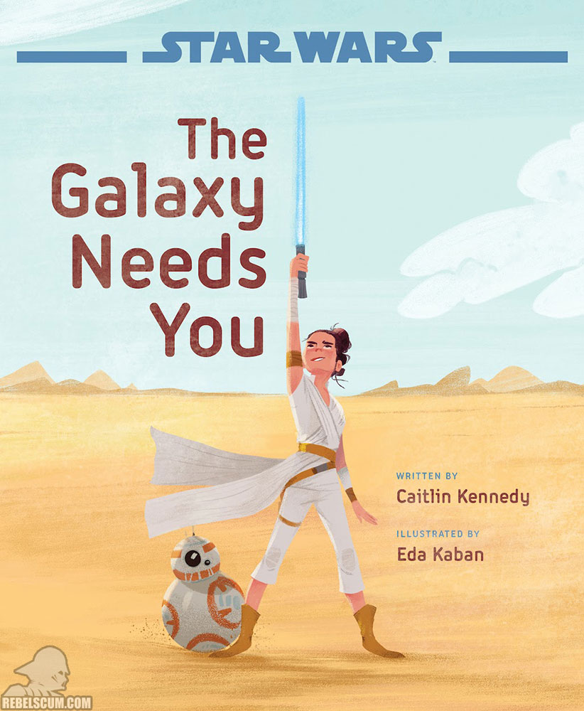 Star Wars: The Galaxy Needs You - Hardcover