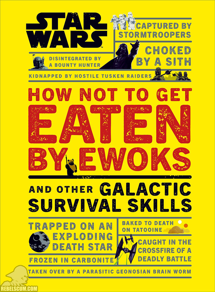 Star Wars: How Not to Get Eaten by Ewoks and Other Galactic Survival Skills - Hardcover