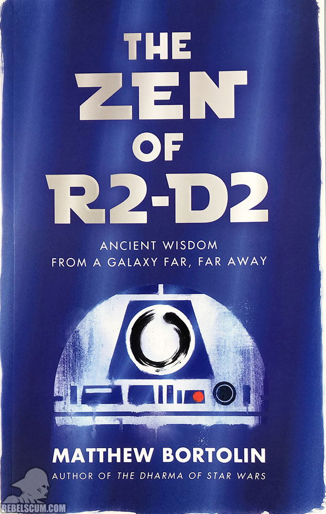 The Zen of R2-D2: Ancient Wisdom from a Galaxy Far, Far Away - Softcover