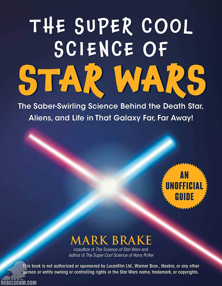 The Super Cool Science of Star Wars - Hardcover