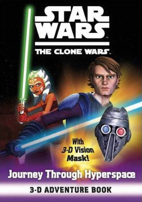 Star Wars: The Clone Wars – Journey Through Hyperspace 3-D Adventure Book