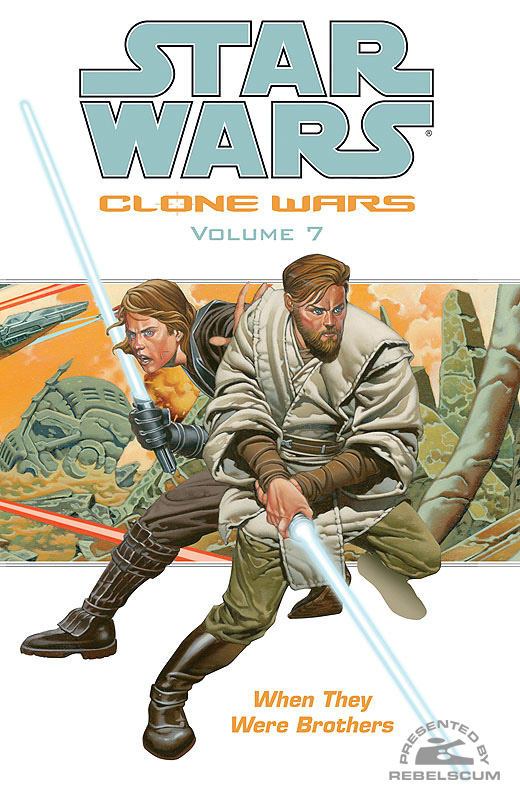 Clone Wars Trade Paperback Vol. 7 - 'When They Were Brothers'