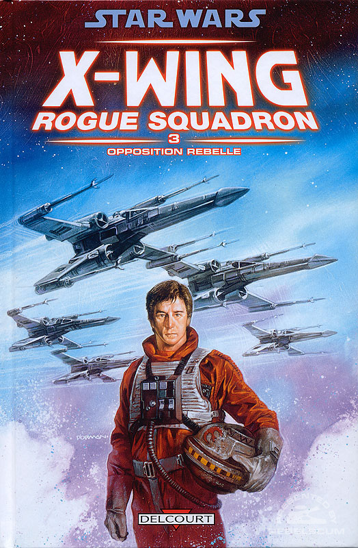 X-Wing Rogue Squadron 3 - Opposition Rebelle (French Edition)